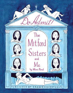 Do Admit: The Mitford Sisters And Me