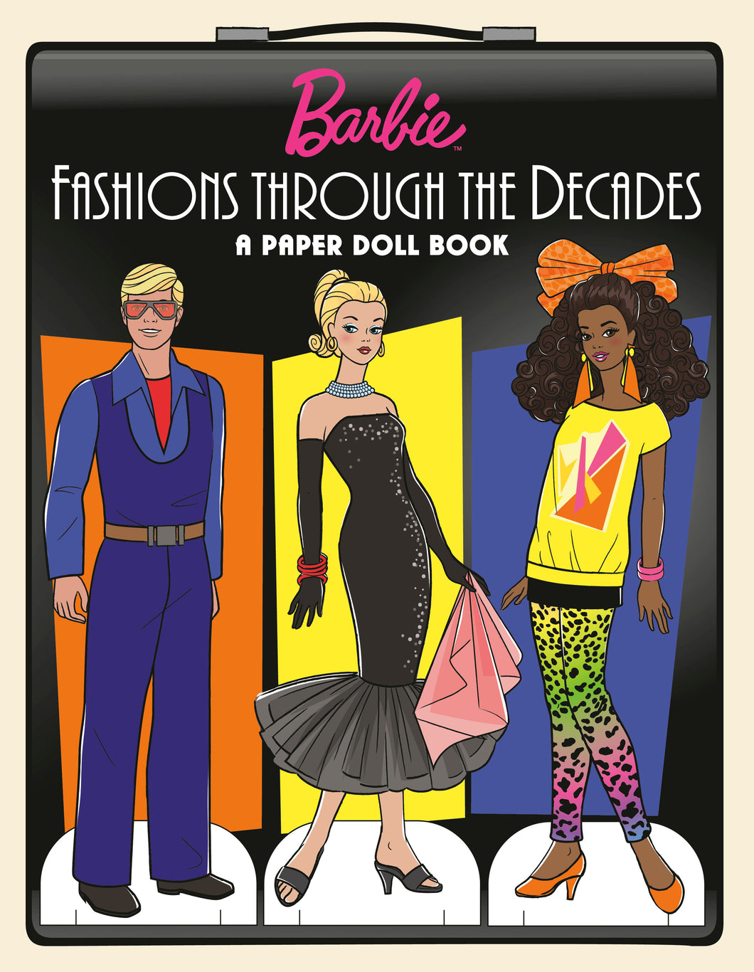 Barbie - Fashions Through The Decades: A Paper Doll Book