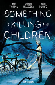 Something Is Killing The Children Omnibus