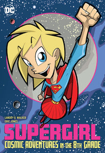 Supergirl: Cosmic Adventures In The 8th Grade