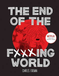 The End of the F✗✗✗ing World