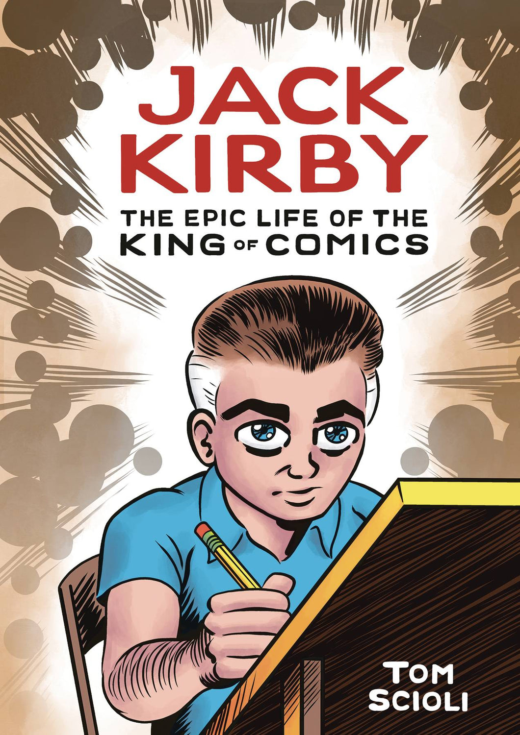 Jack Kirby: The Epic Life of The King of Comics