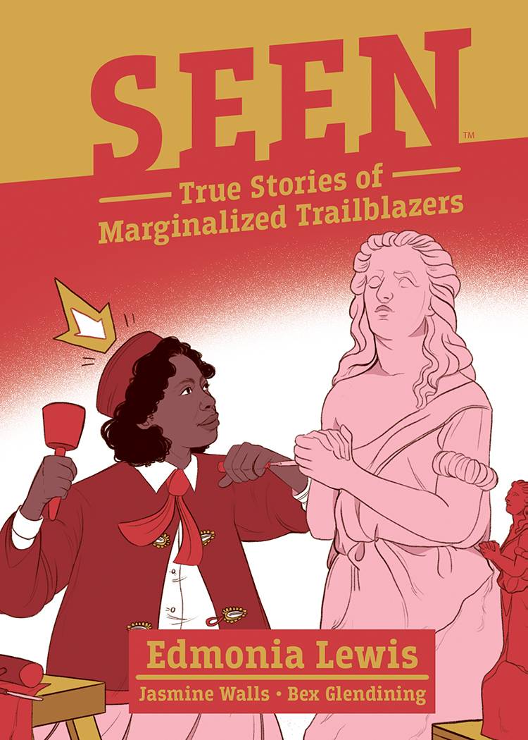 Seen: True Stories Of Marginalized Trailblazers