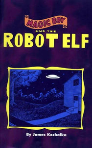 Magic Boy and The Robot Elf